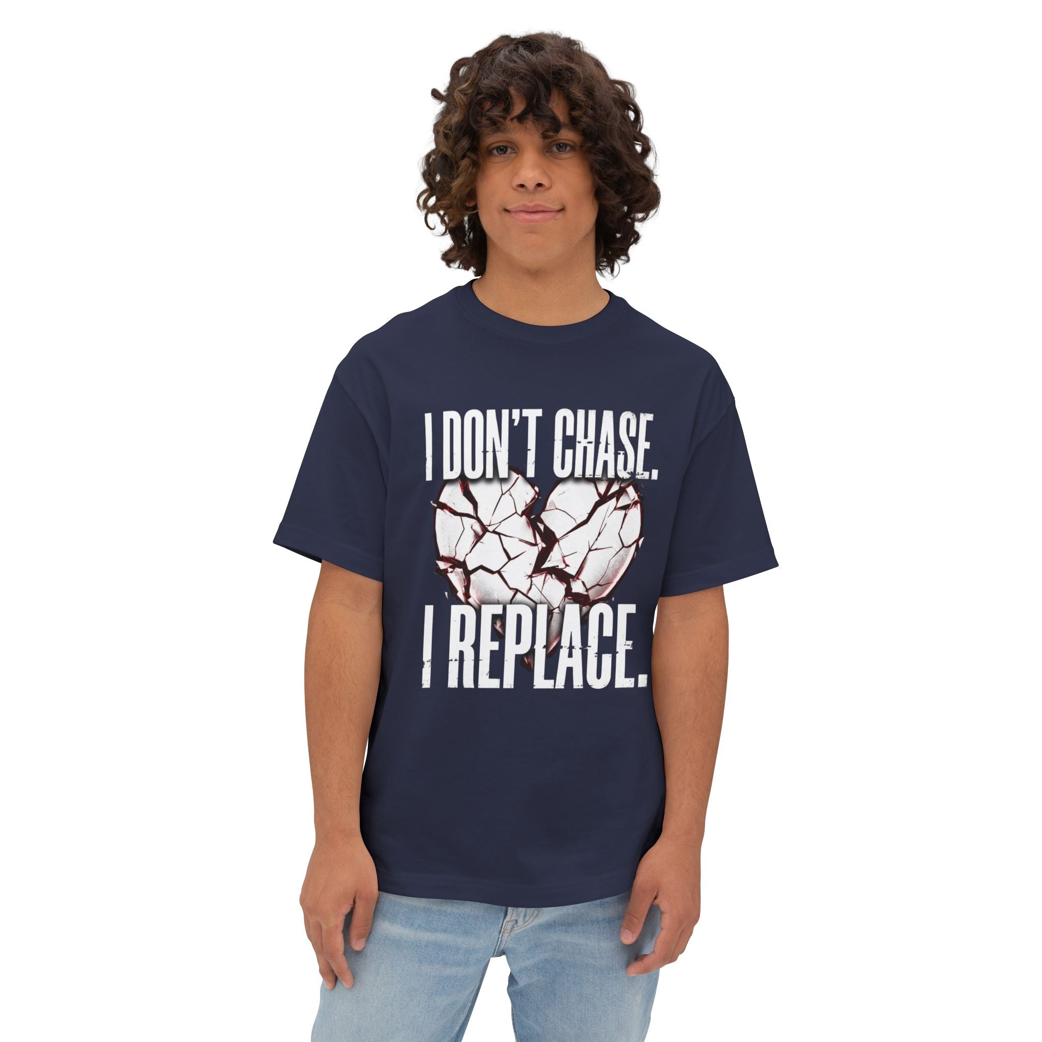 I Don’t Chase I Replace Oversized Boxy Tee — Statement Graphic T-Shirt