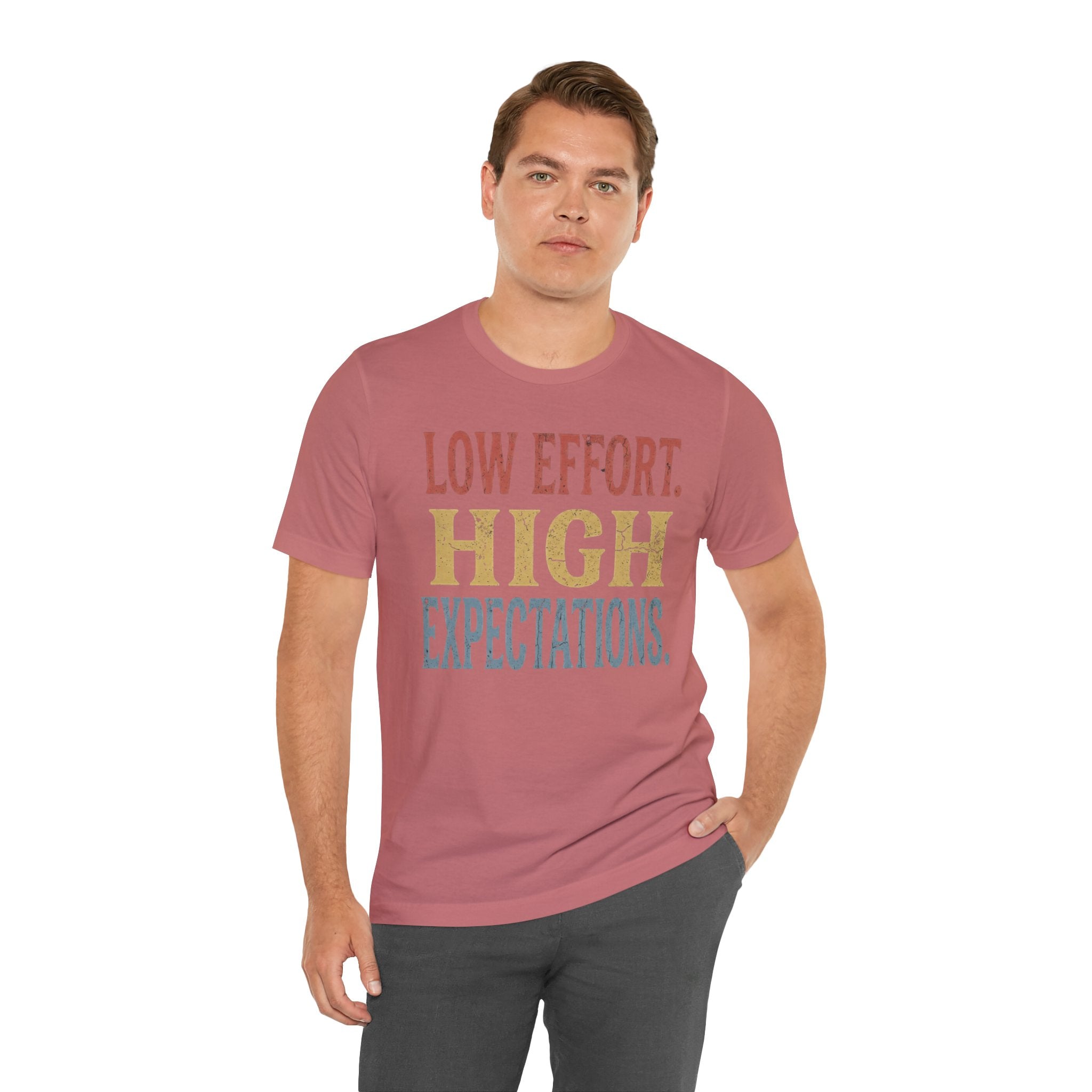 Low Effort, High Expectations Tee — Funny Sarcastic Vintage Distressed T-Shirt