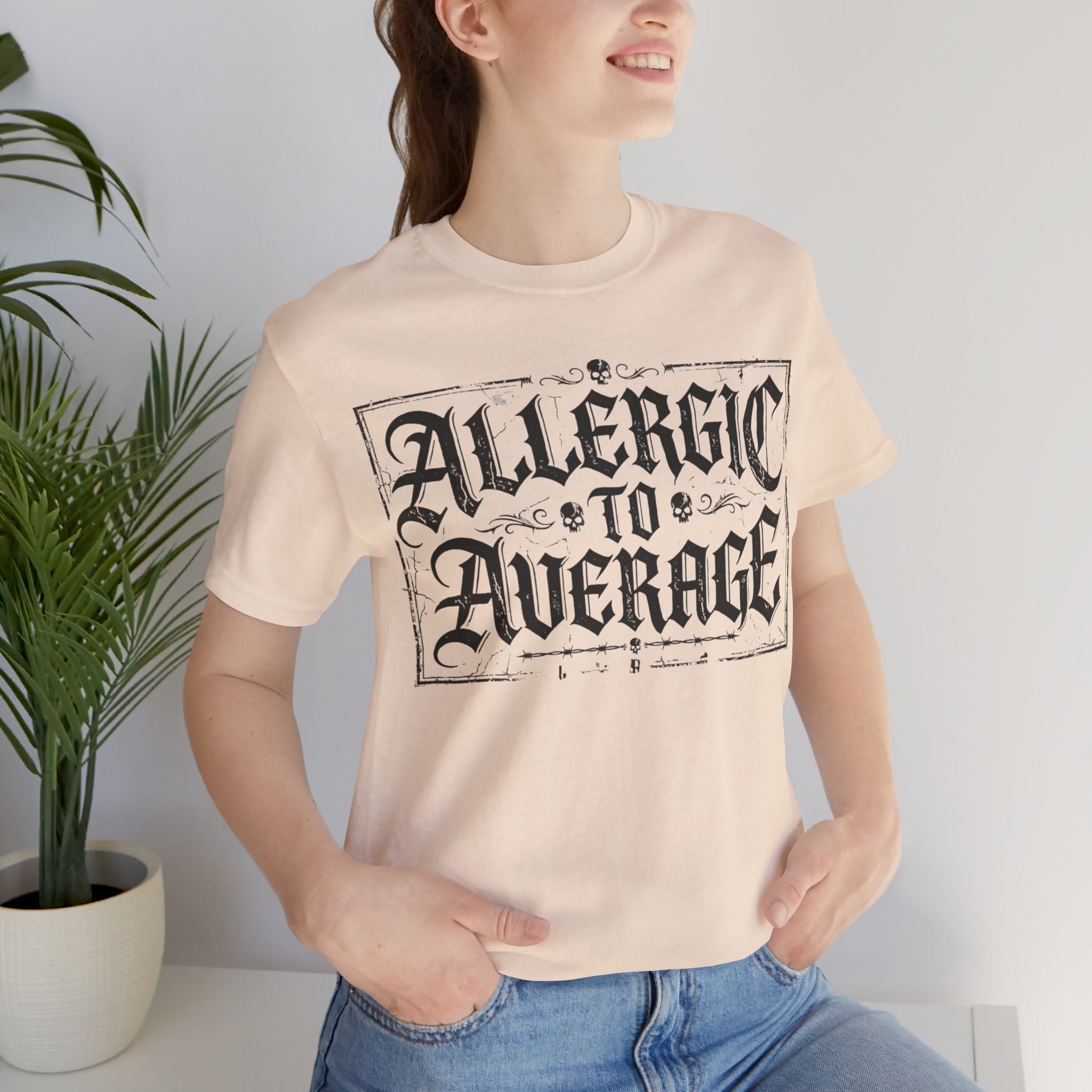 Allergic to Average  — Casual T-Shirt for Bold Individuals