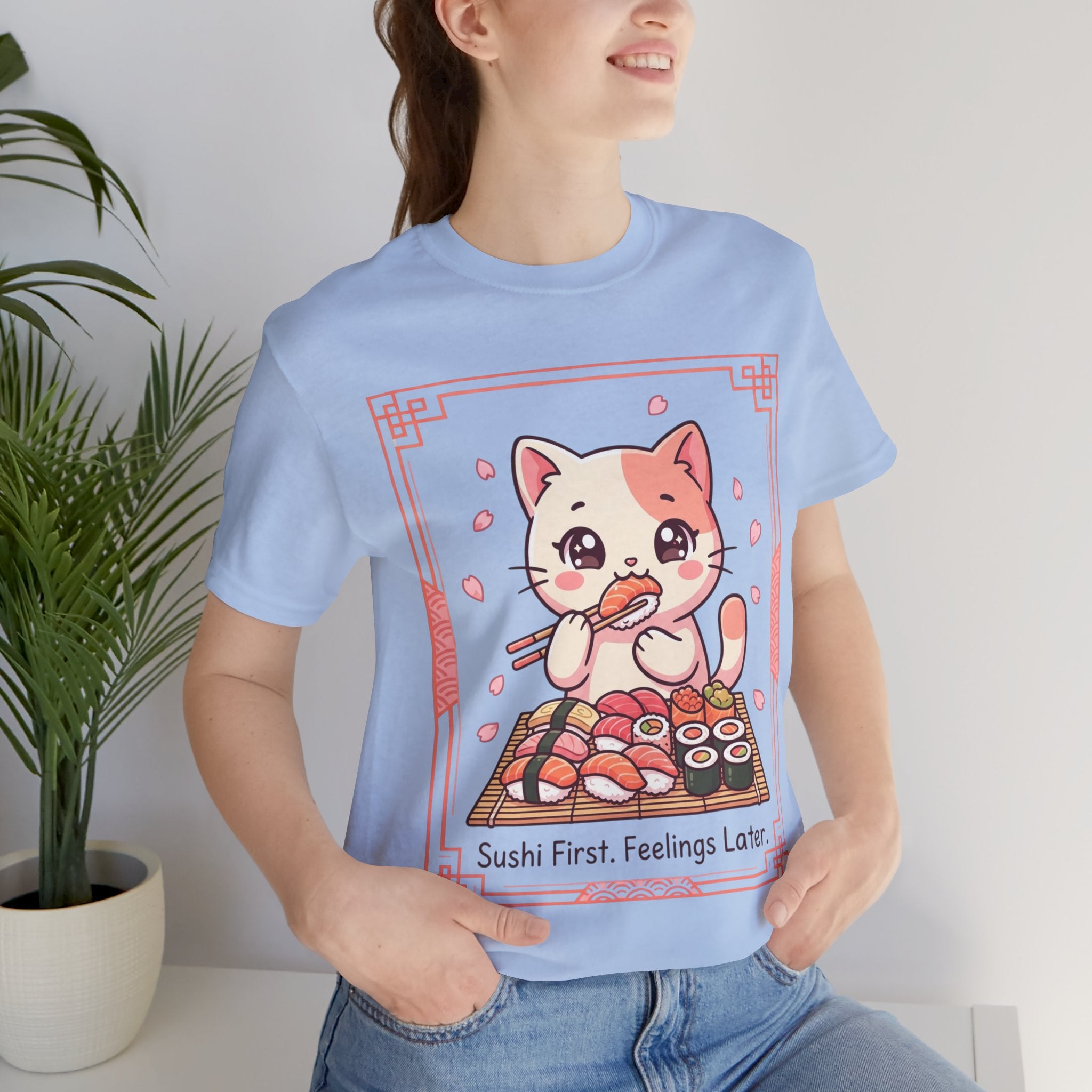 Sushi First, Feelings Later — Kawaii Cat Sushi T-Shirt