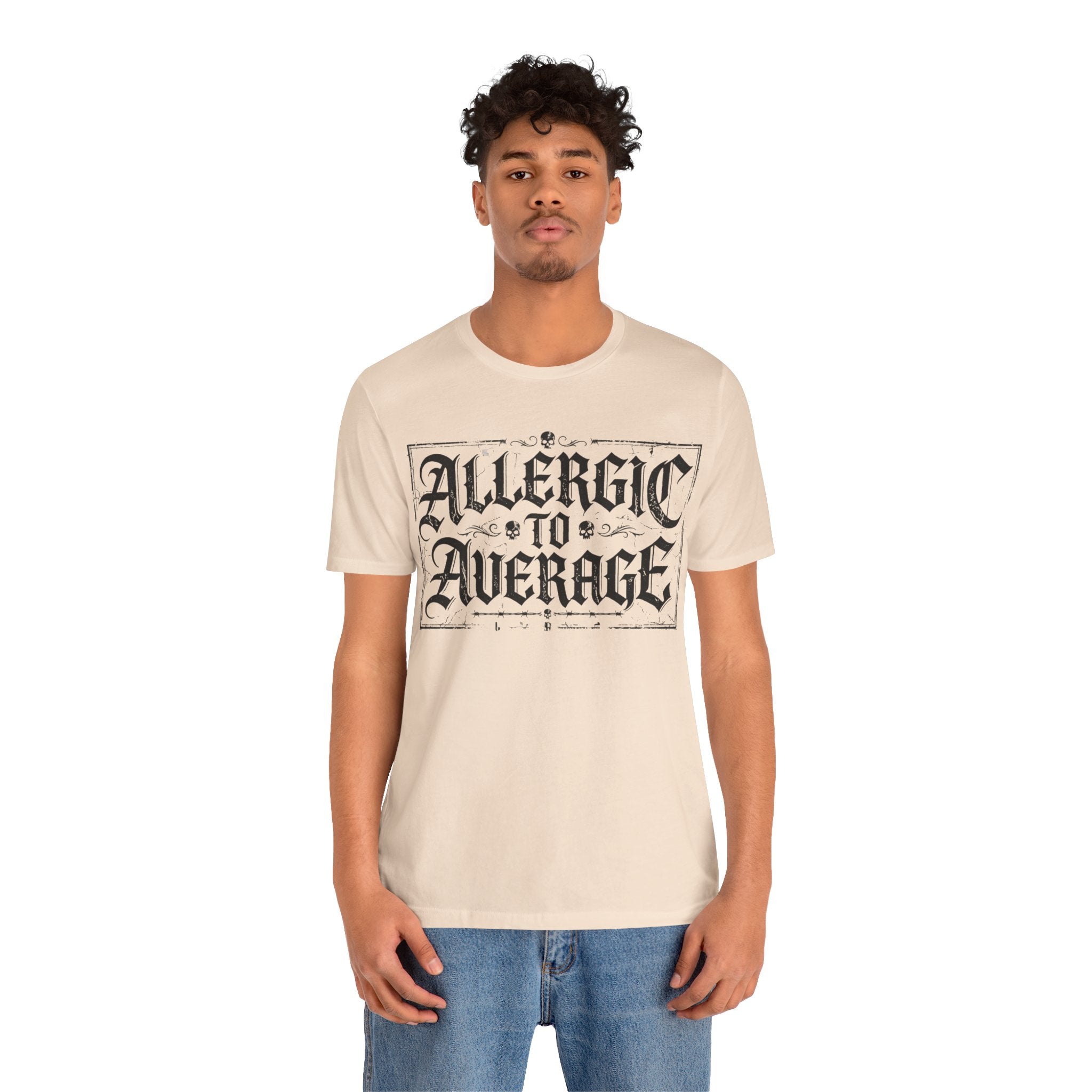Allergic to Average  — Casual T-Shirt for Bold Individuals