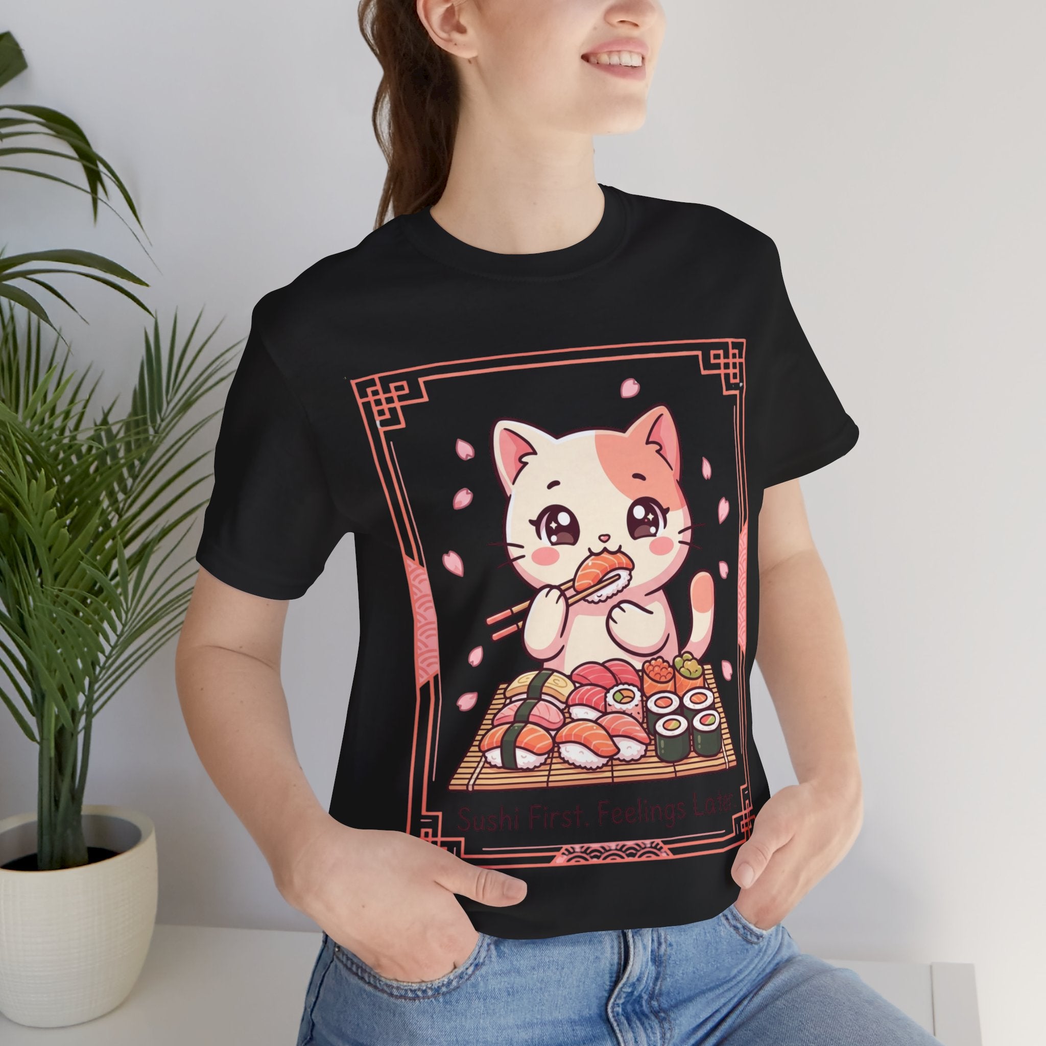 Sushi First, Feelings Later — Kawaii Cat Sushi T-Shirt