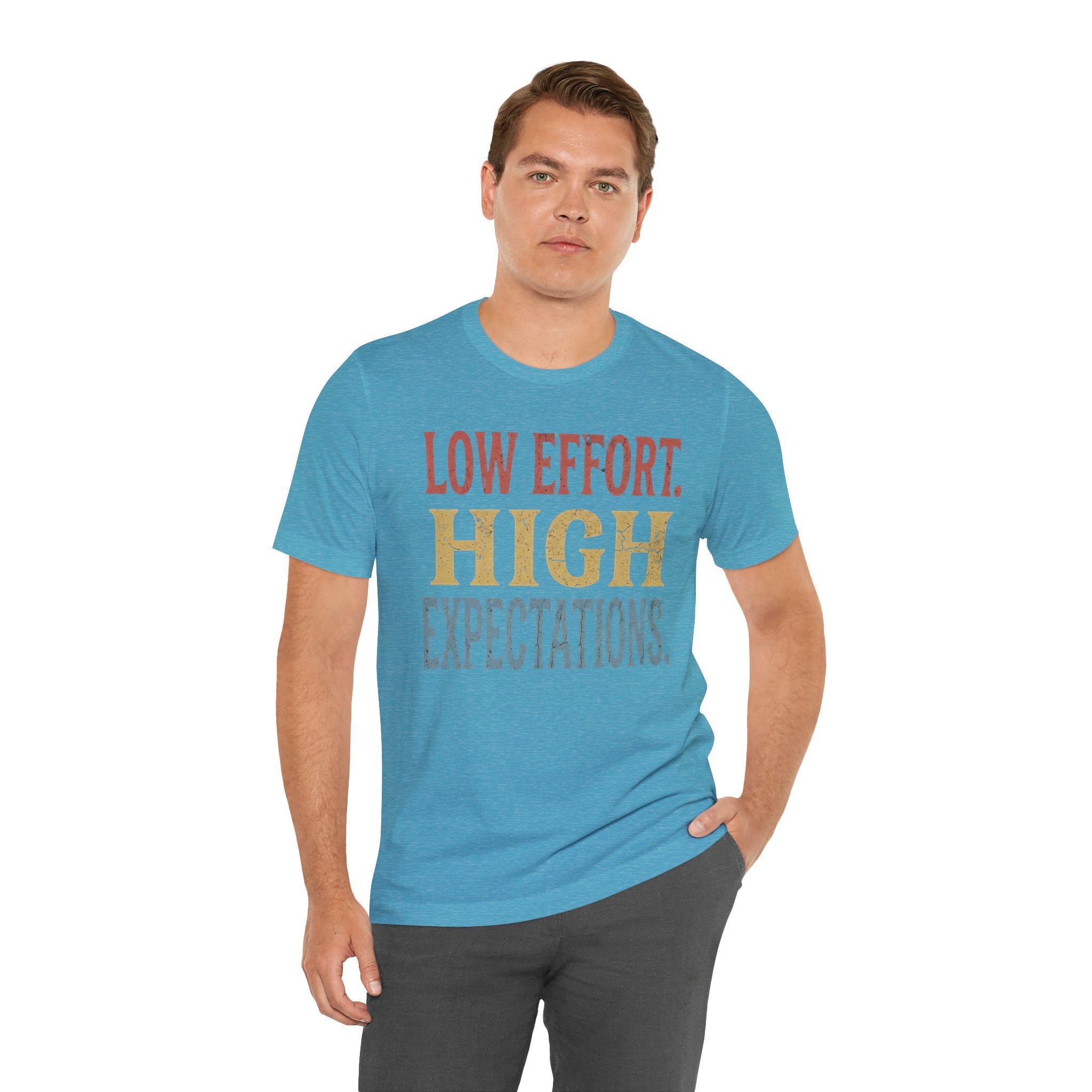 Low Effort, High Expectations Tee — Funny Sarcastic Vintage Distressed T-Shirt