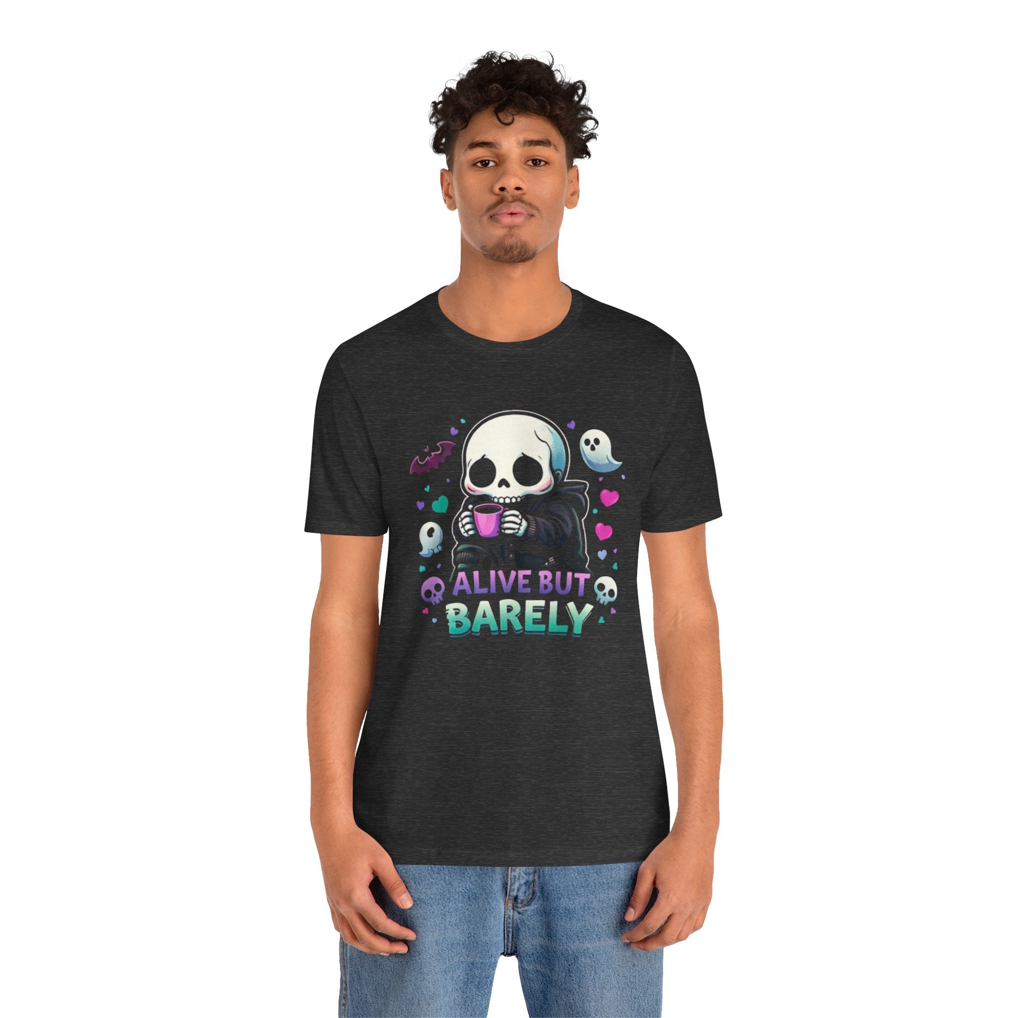 Alive But Barely — Funny Casual Graphic Tee