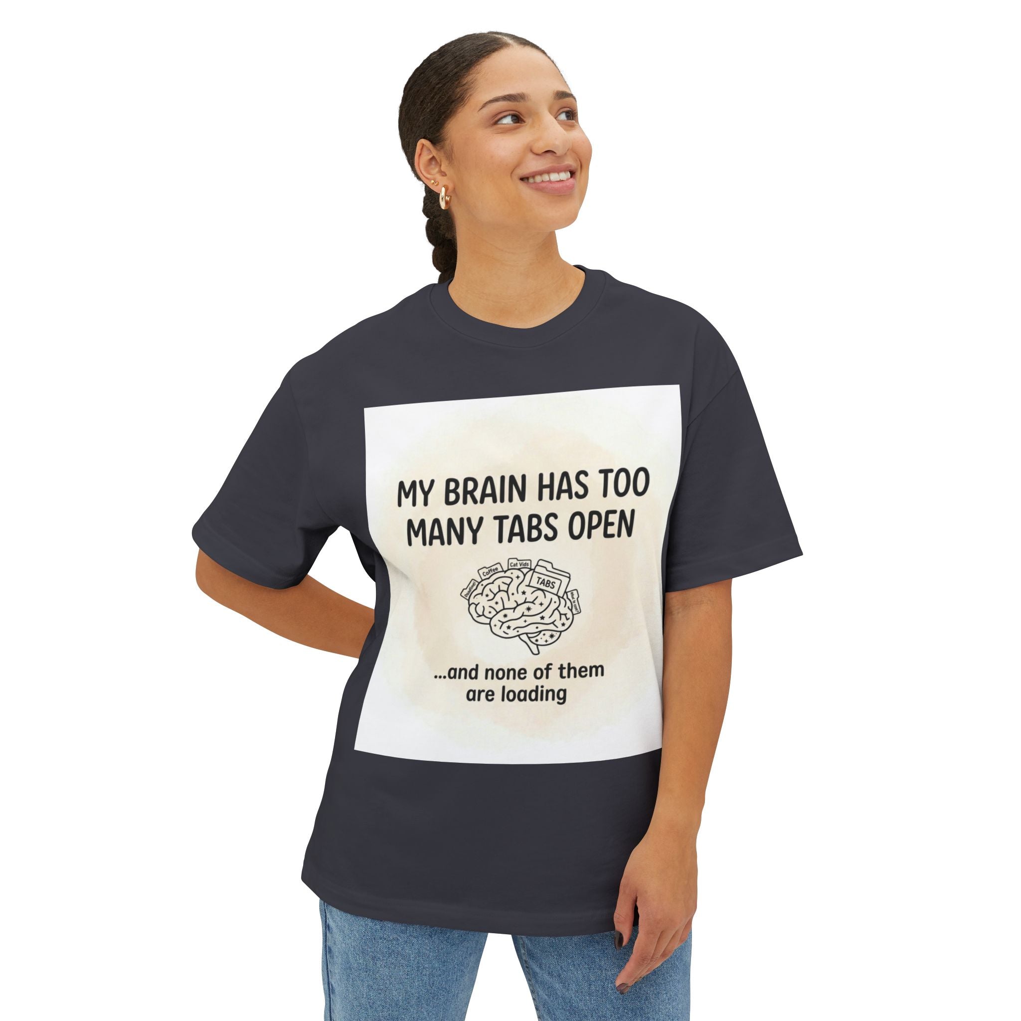 Too Many Tabs Open Oversized Graphic Tee — Funny Tech Humor Shirt