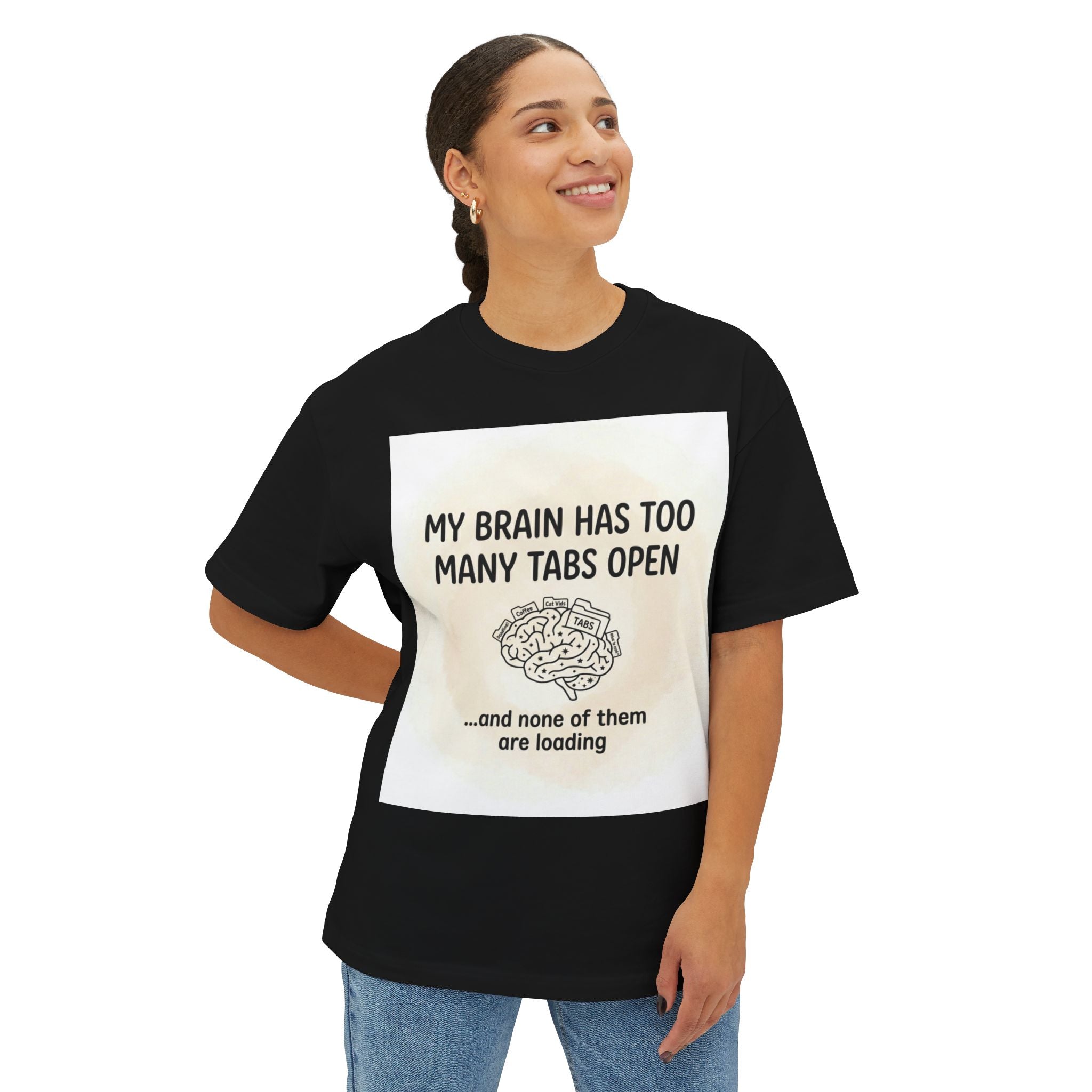 Too Many Tabs Open Oversized Graphic Tee — Funny Tech Humor Shirt