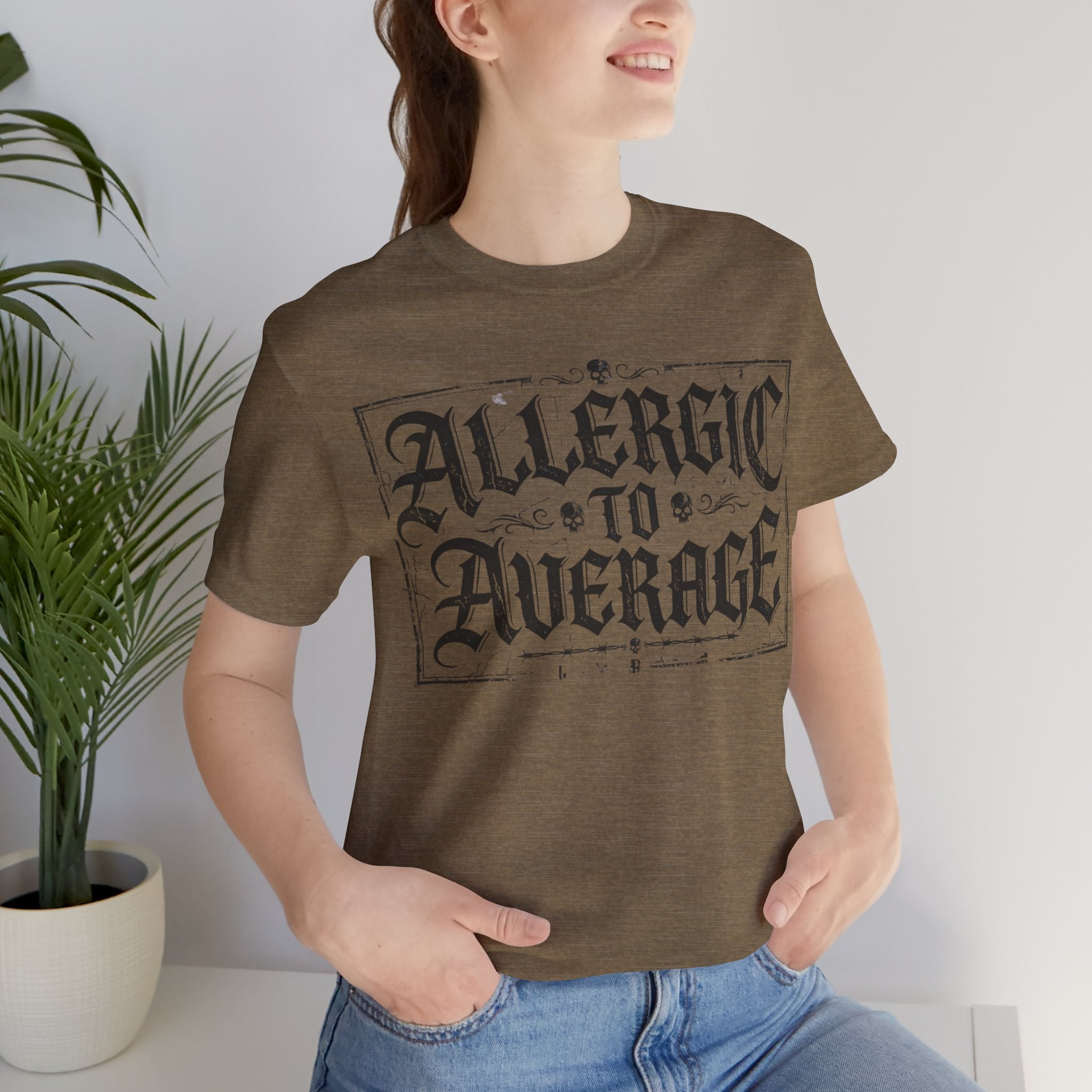 Allergic to Average  — Casual T-Shirt for Bold Individuals