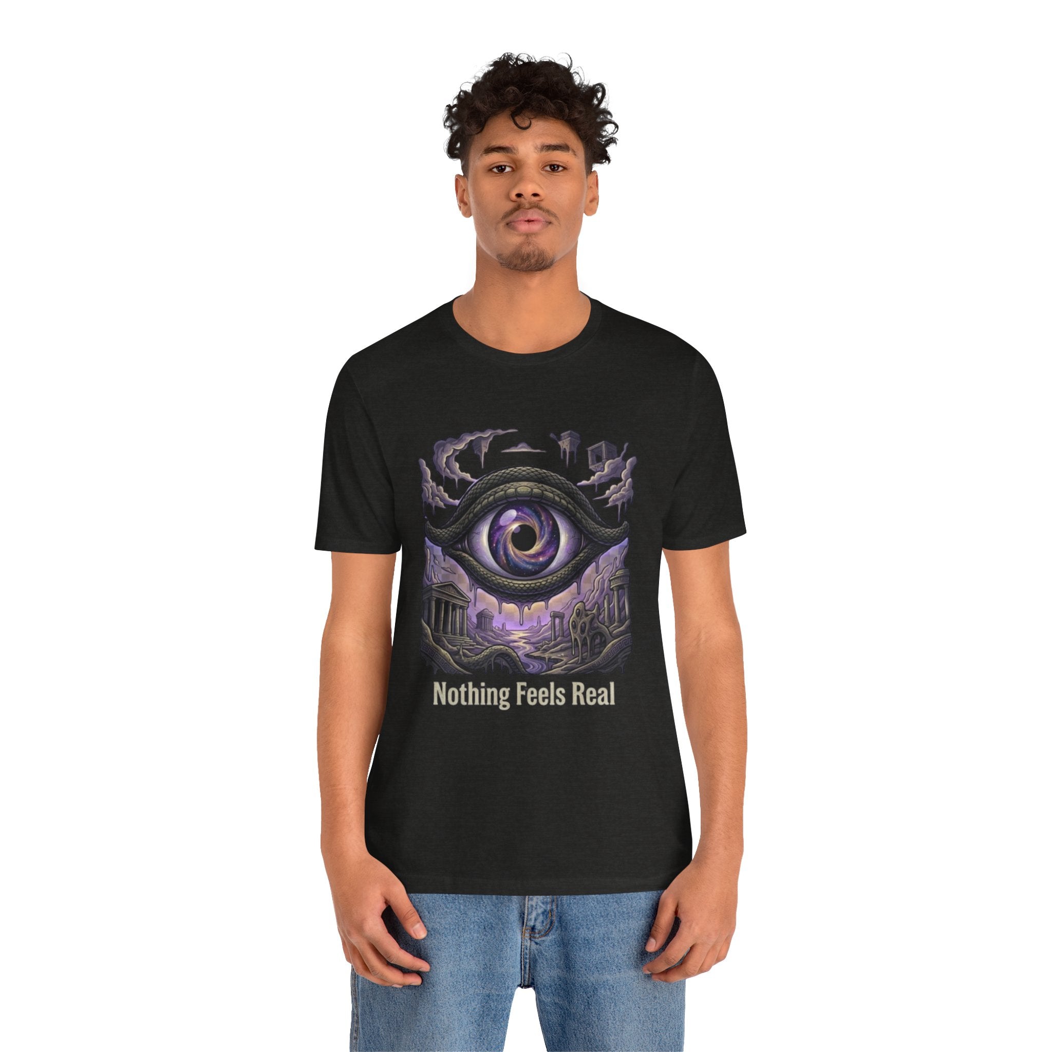 Nothing Feels Real — Surreal Graphic T‑Shirt