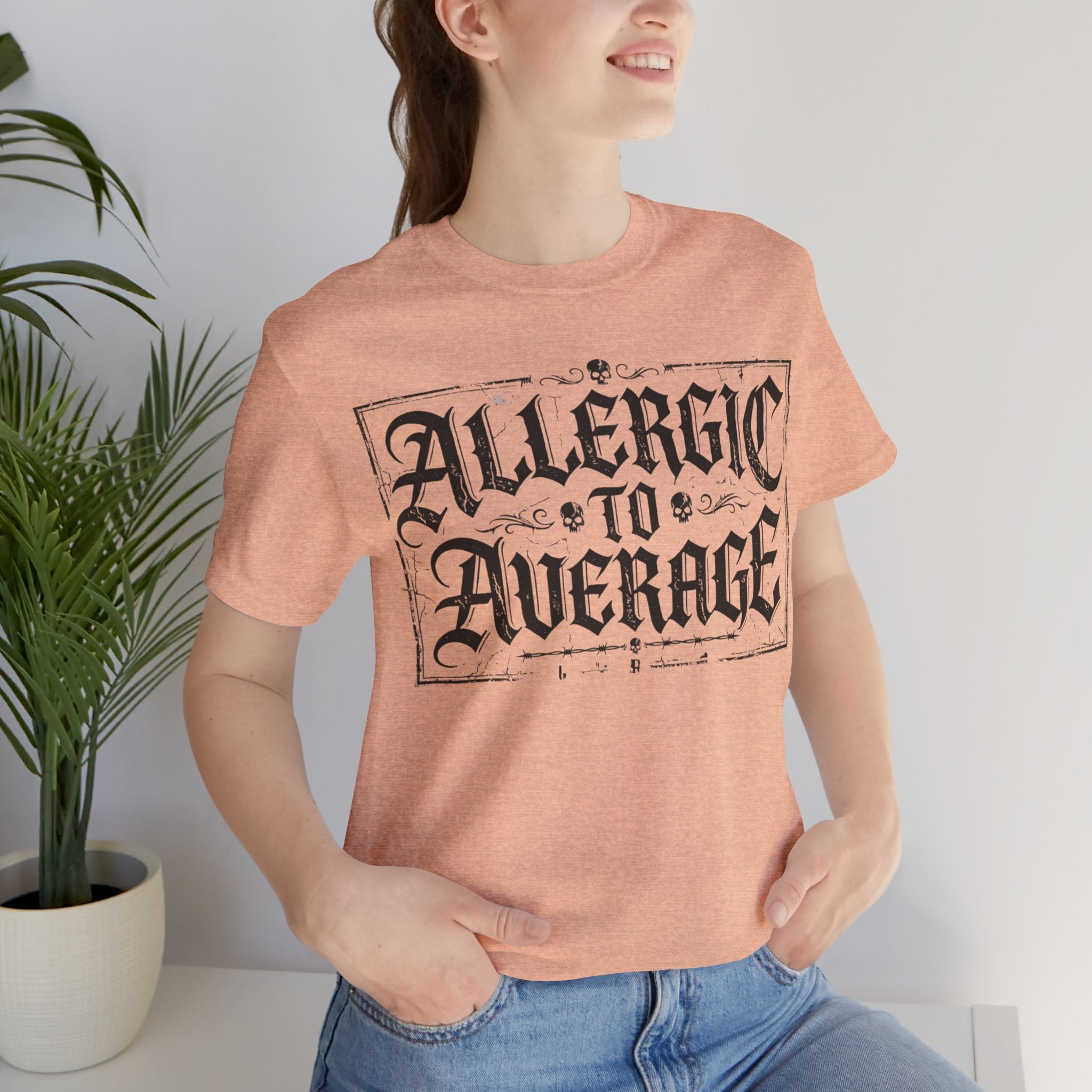 Allergic to Average  — Casual T-Shirt for Bold Individuals
