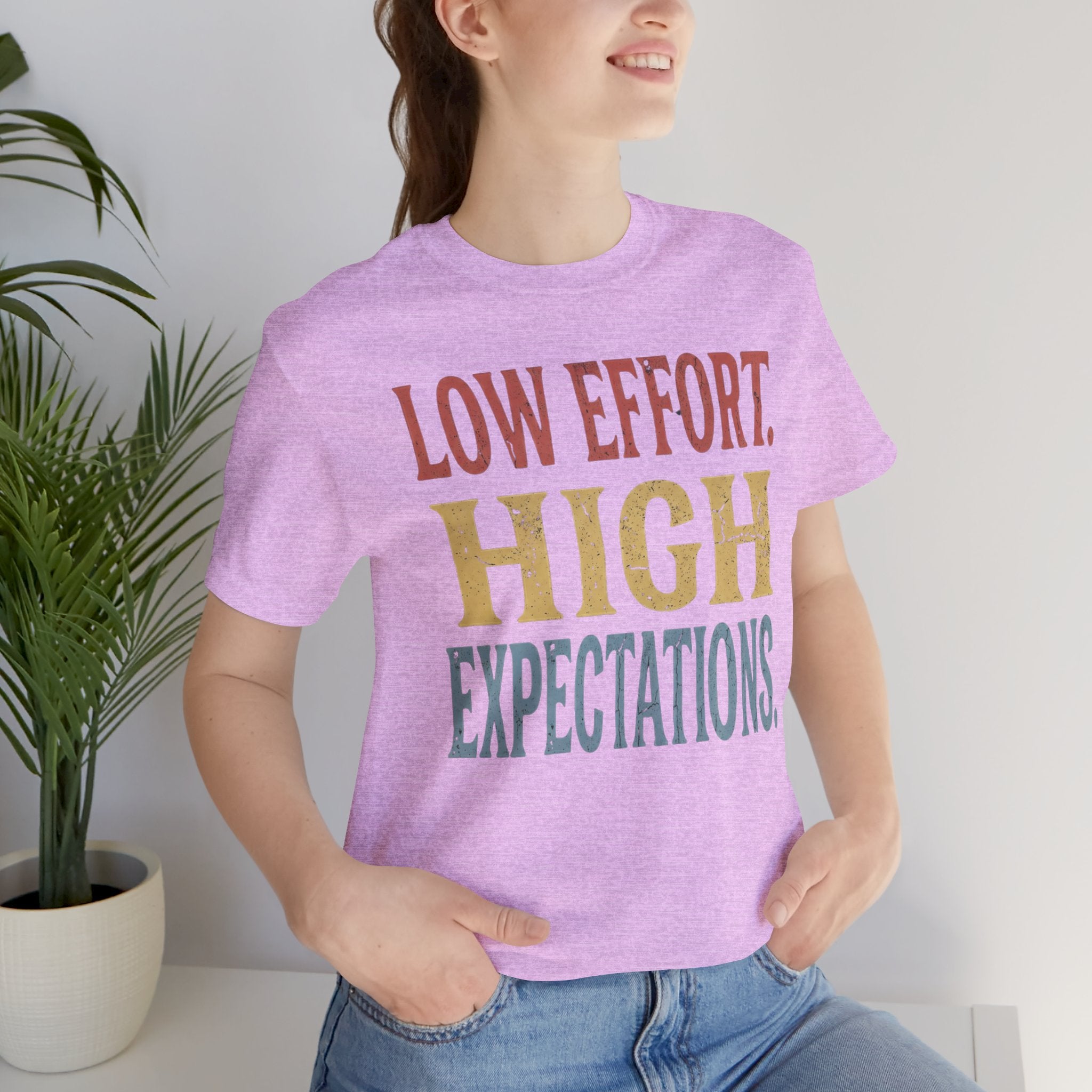 Low Effort, High Expectations Tee — Funny Sarcastic Vintage Distressed T-Shirt