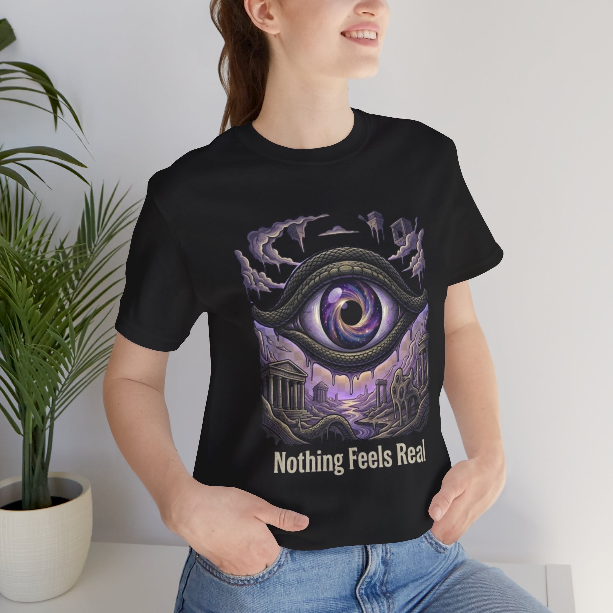 Nothing Feels Real — Surreal Graphic T‑Shirt